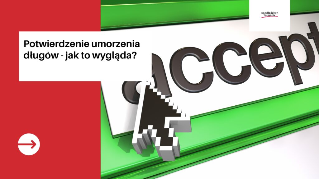 Jak otrzymam potwierdzenie umorzenia długów?