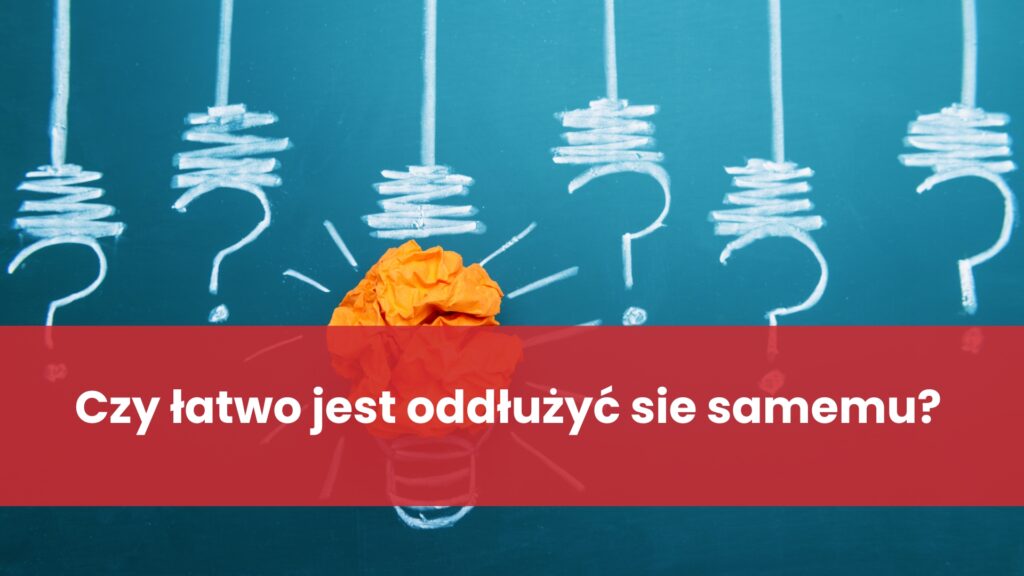 Czy łatwo jest się oddłużyć samemu?
