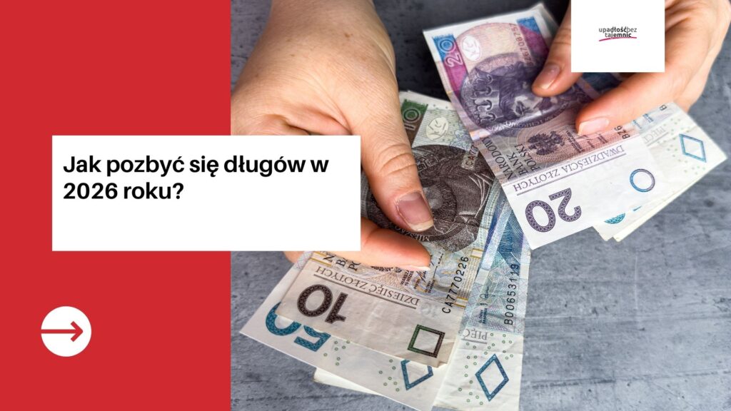 Jak pozbyć się długów w 2026 roku?